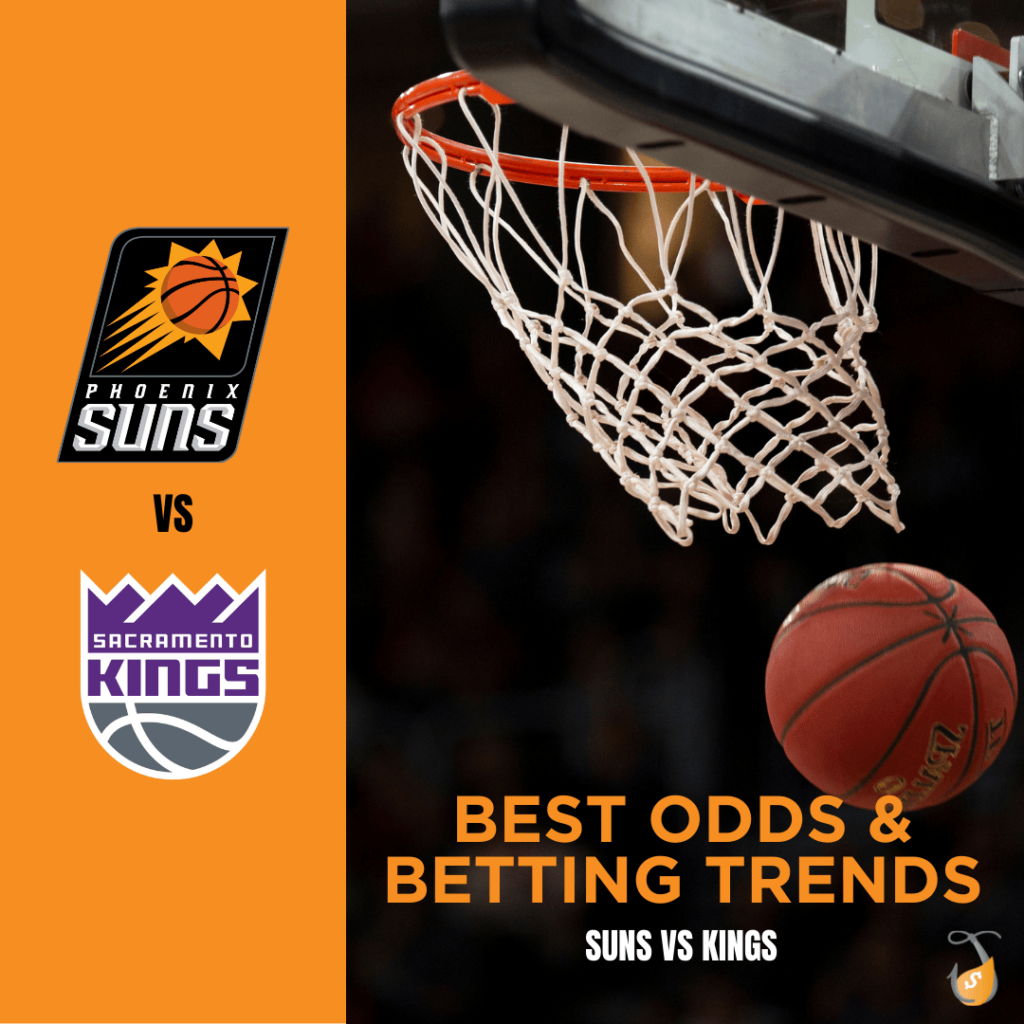 Suns vs Kings Best Odds, Bet Trends, & Consensus Picks