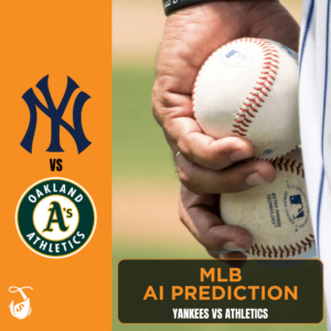 Yankees vs Athletics AI Predictions and AI Baseball Pick (1)