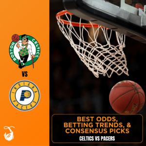 Celtics vs Pacers Best Odds, Bet Trends, NBA Consensus Pick