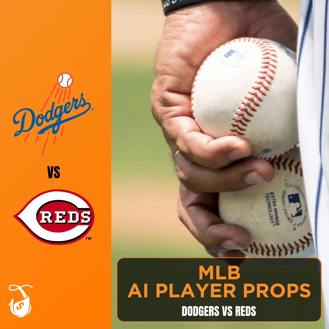 Dodgers vs Reds AI Player Prop Bets AI MLB Props