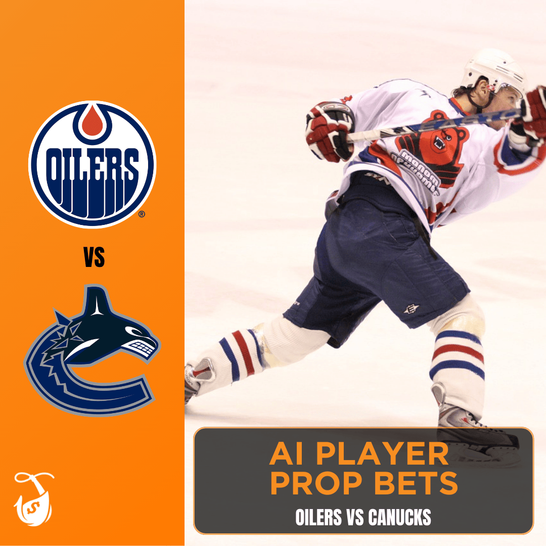 Oilers vs Canucks AI Player Props - Game 2 - AI NHL Props