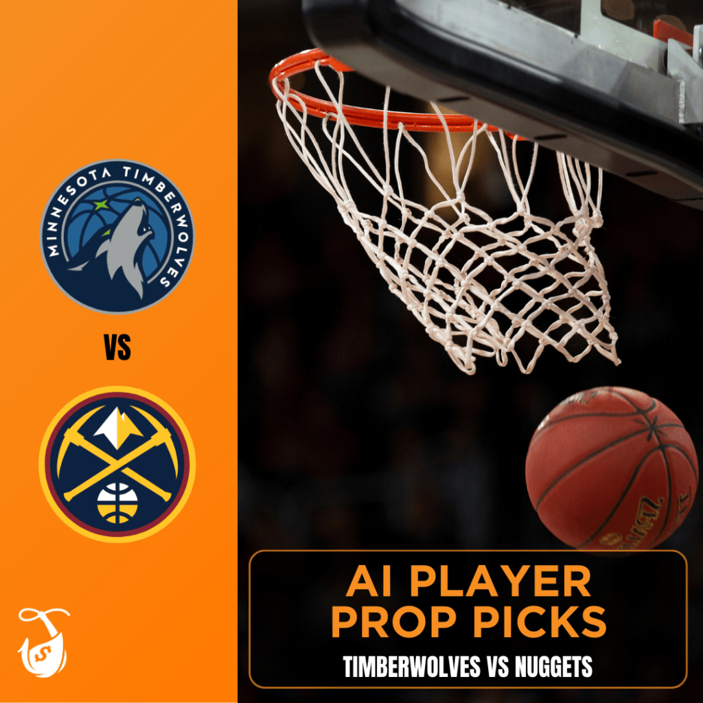 Timberwolves vs Nuggets AI Player Props - NBA AI Prop Bets