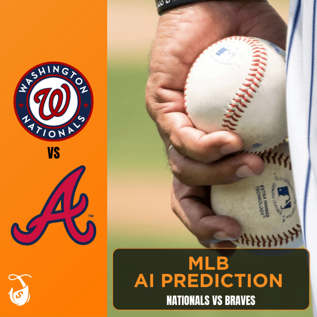 Nationals vs Braves AI Predictions AI MLB Bet Picks Today