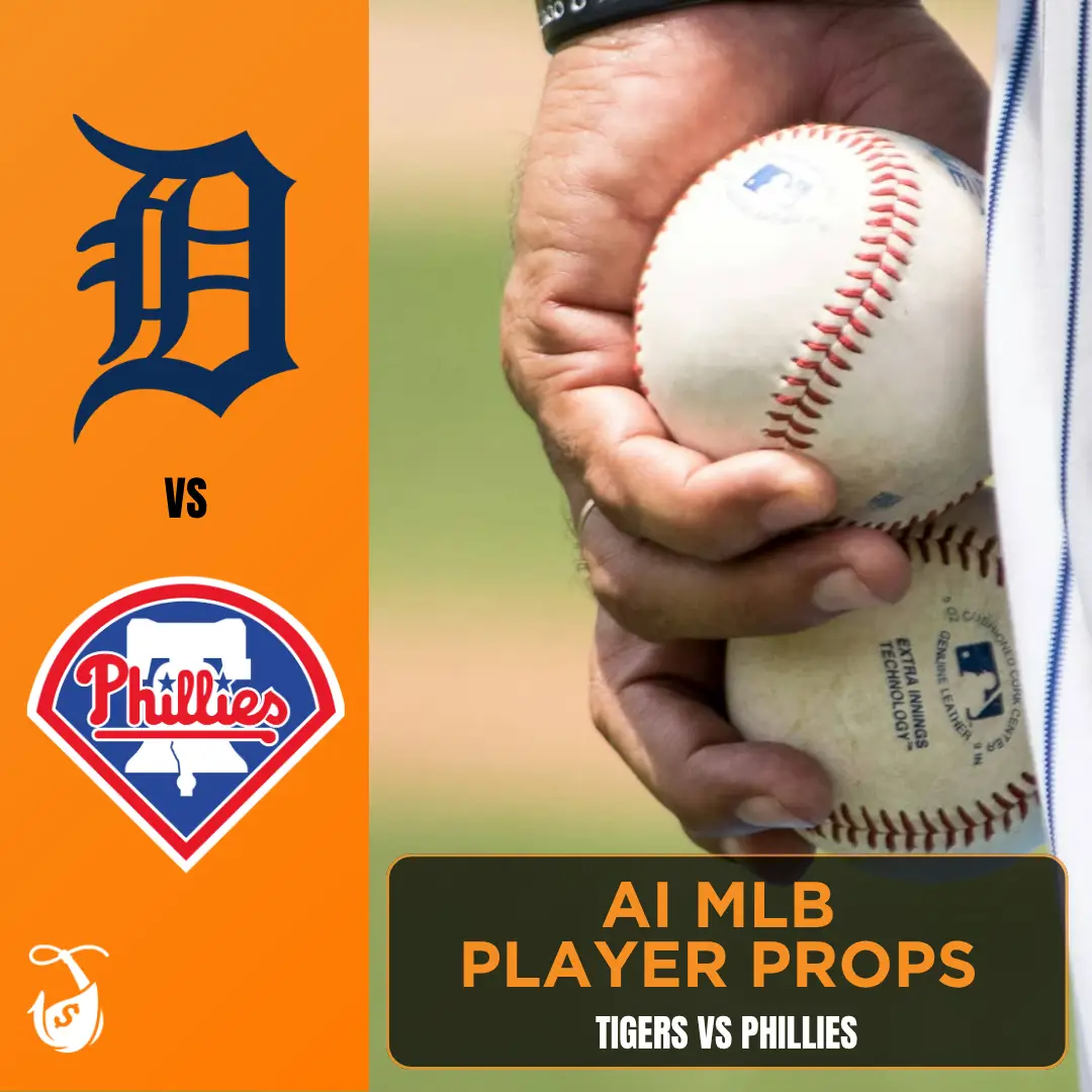 Tigers vs Phillies_ AI MLB Player Props