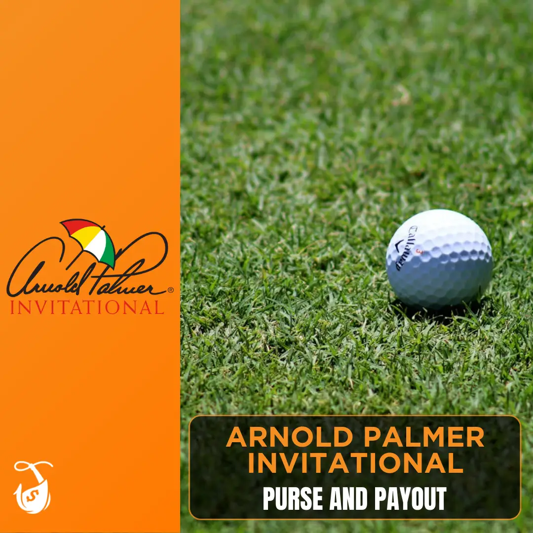 Arnold Palmer invitational - Purse and Payout