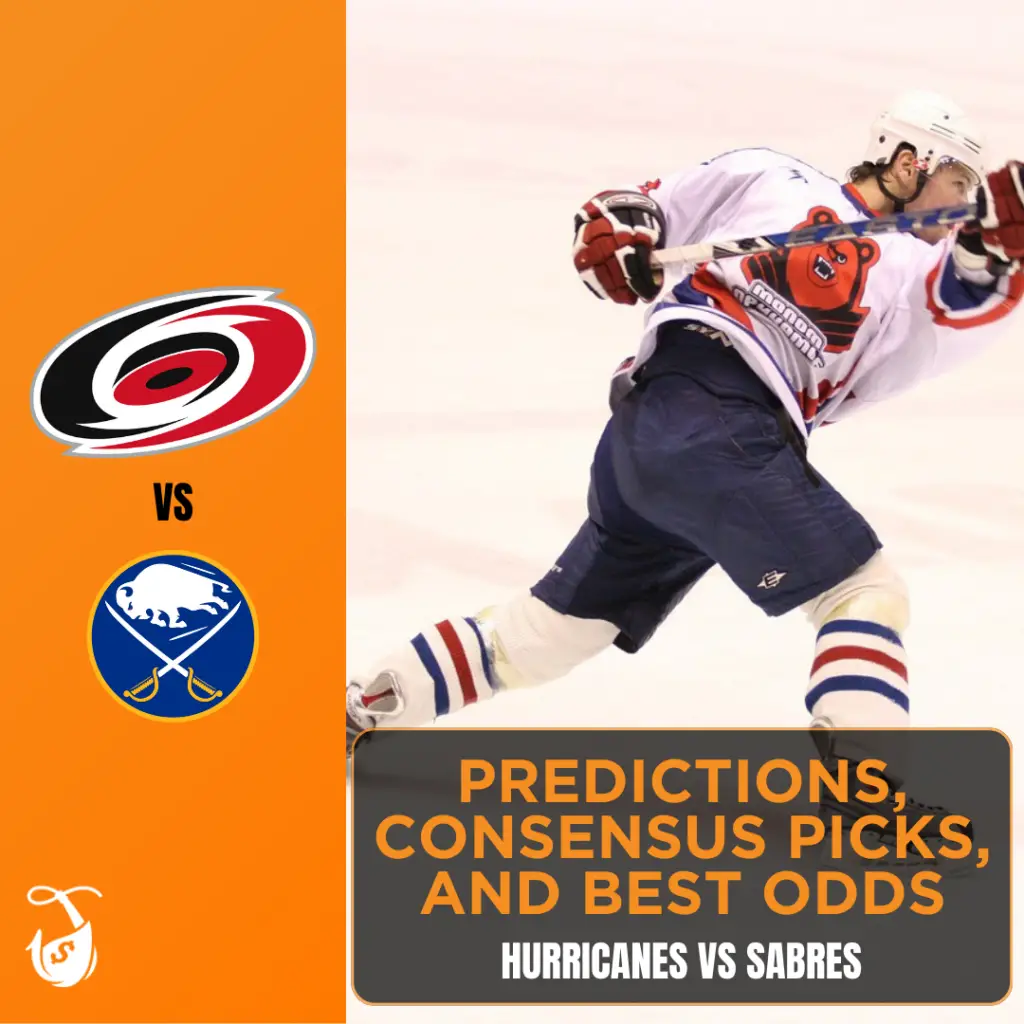 Hurricanes vs Sabres - Predictions, Consensus Picks, and Best Odds