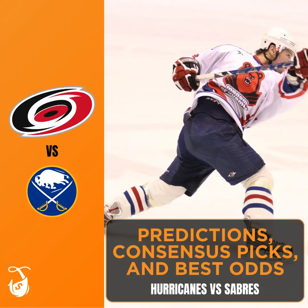 Hurricanes vs Sabres - Predictions, Consensus Picks, and Best Odds