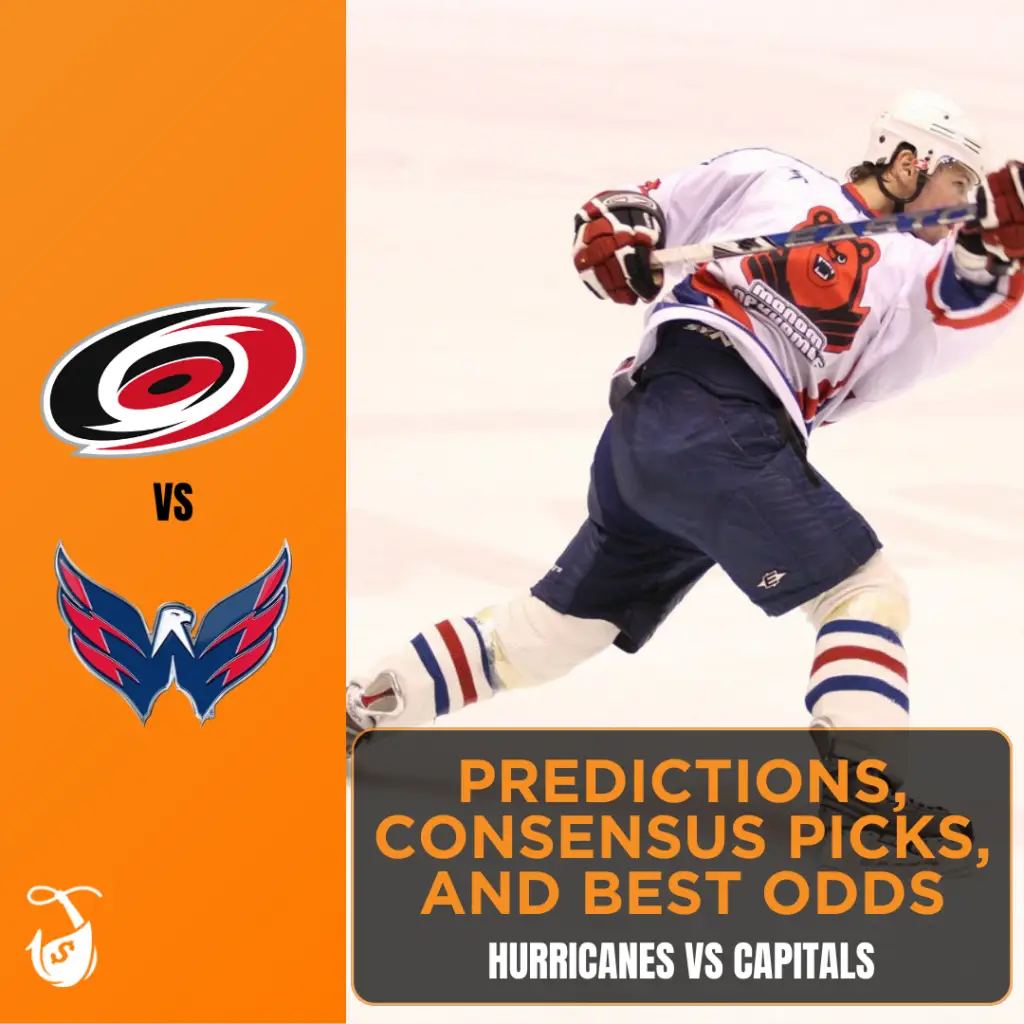 Hurricanes vs Capitals - Predictions, Consensus Picks, and Best Odds