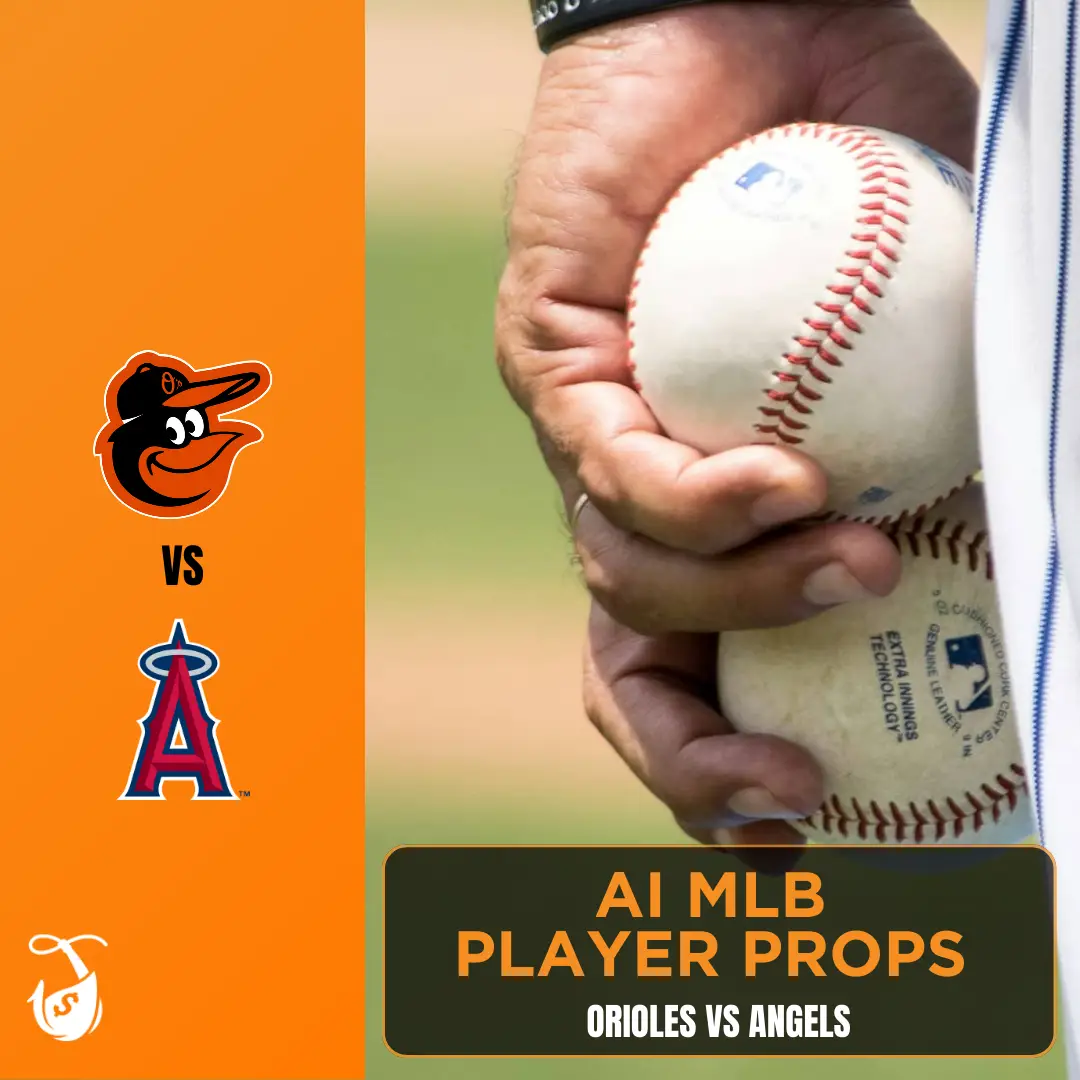 Orioles vs Angels_ AI MLB Player Props