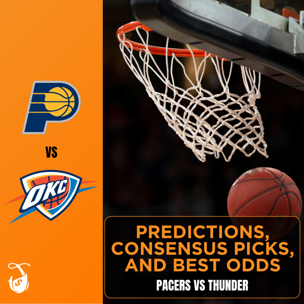 Pacers vs Thunder - Predictions, Consensus Picks, and Best Odds