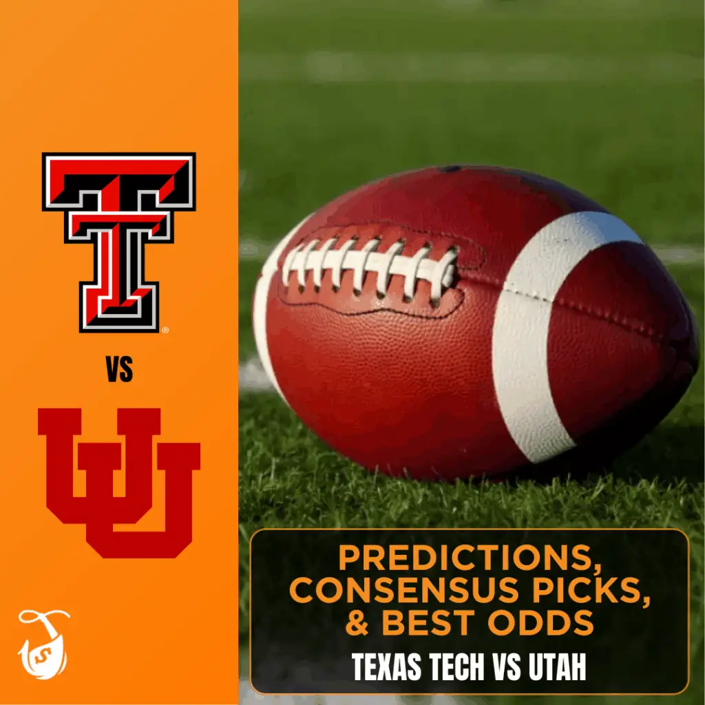 Texas Tech vs Utah NCAAF Predictions, Consensus Picks, Best Odds (1)