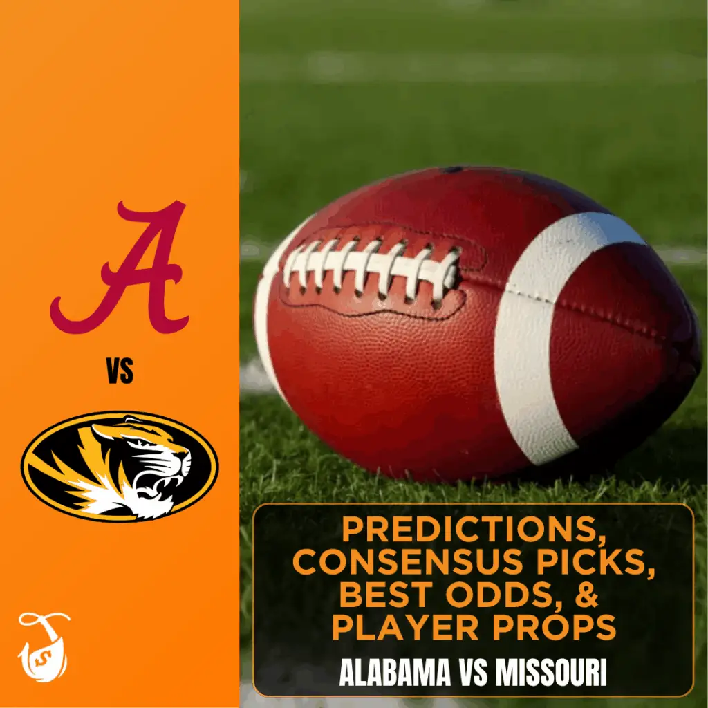 Alabama vs Missouri Predictions, Consensus Picks, Best Odds, & Player Props