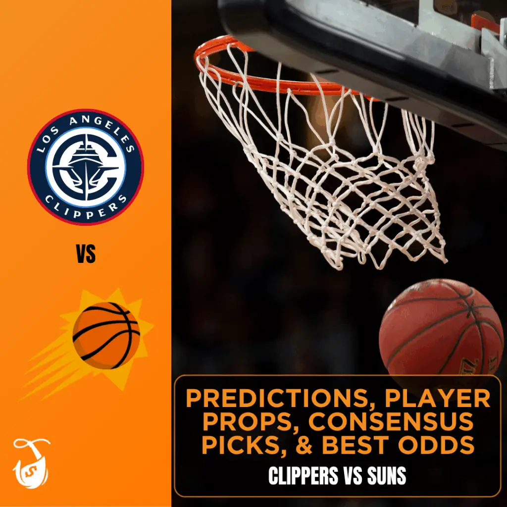 Clippers vs Suns - Predictions, Player Props, Consensus Picks, and Best Odds
