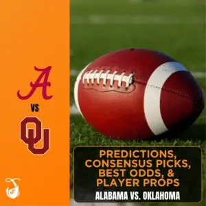 Alabama vs. Oklahoma Predictions, Consensus Picks, Best Odds, & Player Props