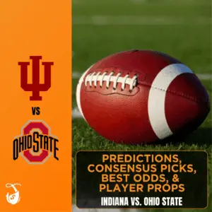 Indiana vs. Ohio State Predictions, Consensus Picks, Best Odds, & Player Props