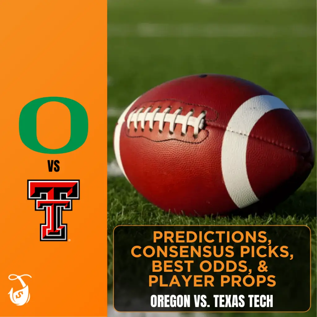 Oregon vs. Texas Tech Predictions, Consensus Picks, Best Odds, & Player Props