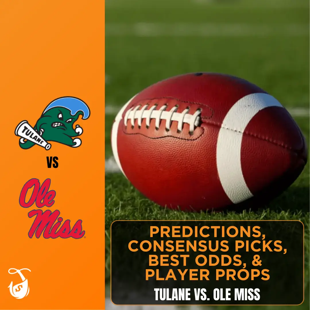 Tulane vs. Ole Miss Predictions, Consensus Picks, Best Odds, & Player Props